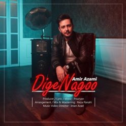 Amir Azami   –   Dige Nagoo